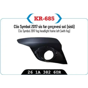 SİS FAR KAPAĞI ÇERÇEVESİ SOL SİSLİ RENAULT CLİO SYMBOL 2017