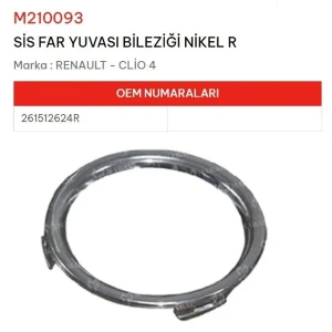 SİS FAR YUVASI BİLEZİĞİ NİKEL SAĞ CLİO IV