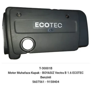 MOTOR MUHAFAZA KAPAK BOYASIZ OPEL VECTRA B 1.6 ECO TEK BENZİNLİ
