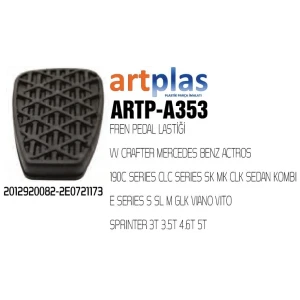 FREN PEDAL LASTİĞİ VV CRAFTER MERCEDES BENZ ACTROS 190C SERIES CLC SERIES SK MK CLK SEDAN KOMBI E SERIES S SL M GLK VIANO VITO SPRINTER 3T 3.5T 4.6T 5T
