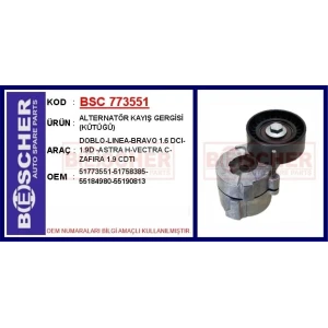 ALTERNATÖR KAYIŞ GERGİSİ (KÜTÜĞÜ) DOBLO-LINEA-BRAVO 1.6 DCI-1.9D -ASTRA H-VECTRA C-ZAFIRA 1.9 CDTI