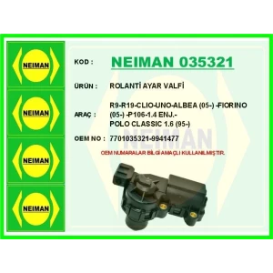 ROLANTİ AYAR VALFİ R9-R19-CLIO-UNO-ALBEA (05-) -FIORINO (05-) -P106-1.4 ENJ.-POLO CLASSIC 1.6 (95-)