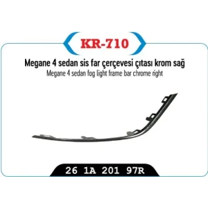 SİS FAR ÇERÇEVESI KAPAĞI ÇITASI KROM SAĞ MEGANE IV SEDAN MODEL