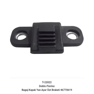 BAGAJ KAPAK YAN AYAR ÜST BRAKETİ 46770619
