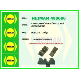 CAM AÇMA DÜĞMESİ ÖN SOL 4'LÜ (ÇERÇEVESİZ) DOBLO III ( 12 FİŞ )