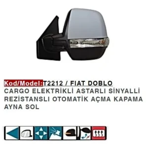 DIŞ DİKİZ AYNASI SOL ELEKTRİKLİ KATLANIR ASTARLI SINYALLI DOBLO CARGO ÇIFT CAMLI
