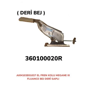 EL FREN KOLU ( TABANCASI ) MEGANE III-FLUANCE HB S DERİ BEJ
