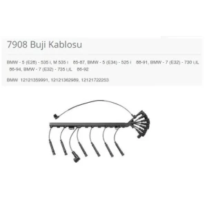 BUJİ KABLOSU BMW - 5 E28 - 535 İ. M 535 İ 85-87. B MW - 5 E34 - 525 İ 88-91. BMW - 7 E32 - 730 İ.İL 86-94. BMW - 7 E32 - 735 İ.İL 86-92