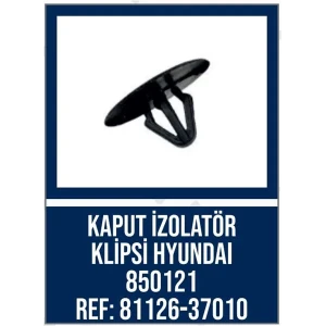 KAPUT İZOLATÖR KLİPSİ HYUNDAI