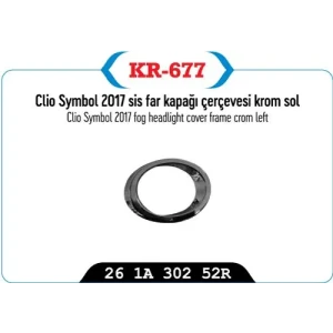 SİS FAR KAPAĞI ÇERÇEVESİ KROM SOL RENAULT CLİO SYMBOL 2017