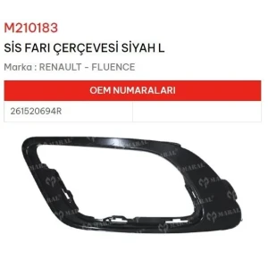 SİS FARI ÇERÇEVESI SOL SİYAH FLUENCE
