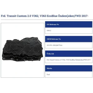 YAĞ KARTERİ FORD TRANSİT CUSTOM 2.0 V362. V363 ECO BLUE ÖNDENÇEKER.FWD 2017-
